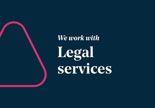 We work with legal services